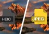 HEIC Dosyası Nedir, Nasıl Açılır ve JPEG’e Nasıl Dönüştürülür?