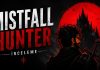 Beklenen Dark Fantasy Extraction Oyunu Geldi: Mistfall Hunter Detaylı İnceleme